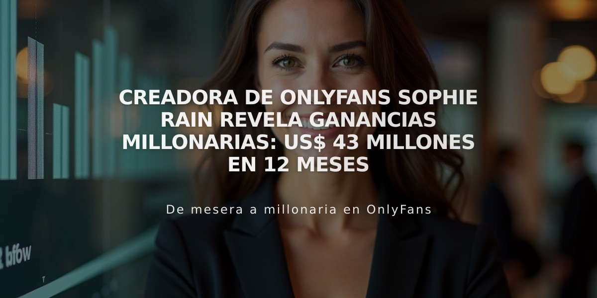 Creadora de OnlyFans Sophie Rain revela ganancias millonarias: US$ 43 millones en 12 meses