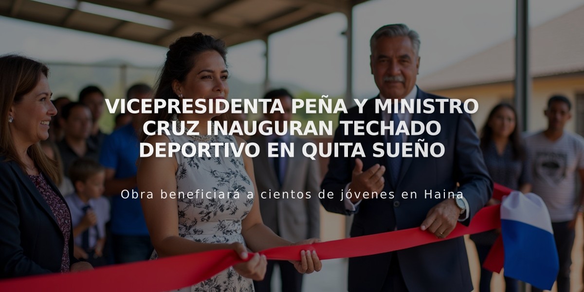 Vicepresidenta Peña y ministro Cruz inauguran techado deportivo en Quita Sueño