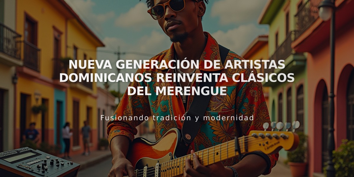 Nueva generación de artistas dominicanos reinventa clásicos del merengue