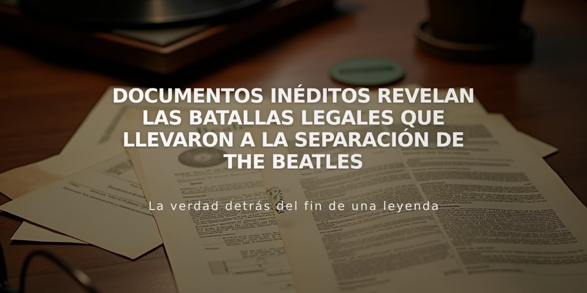 Documentos inéditos revelan las batallas legales que llevaron a la separación de The Beatles