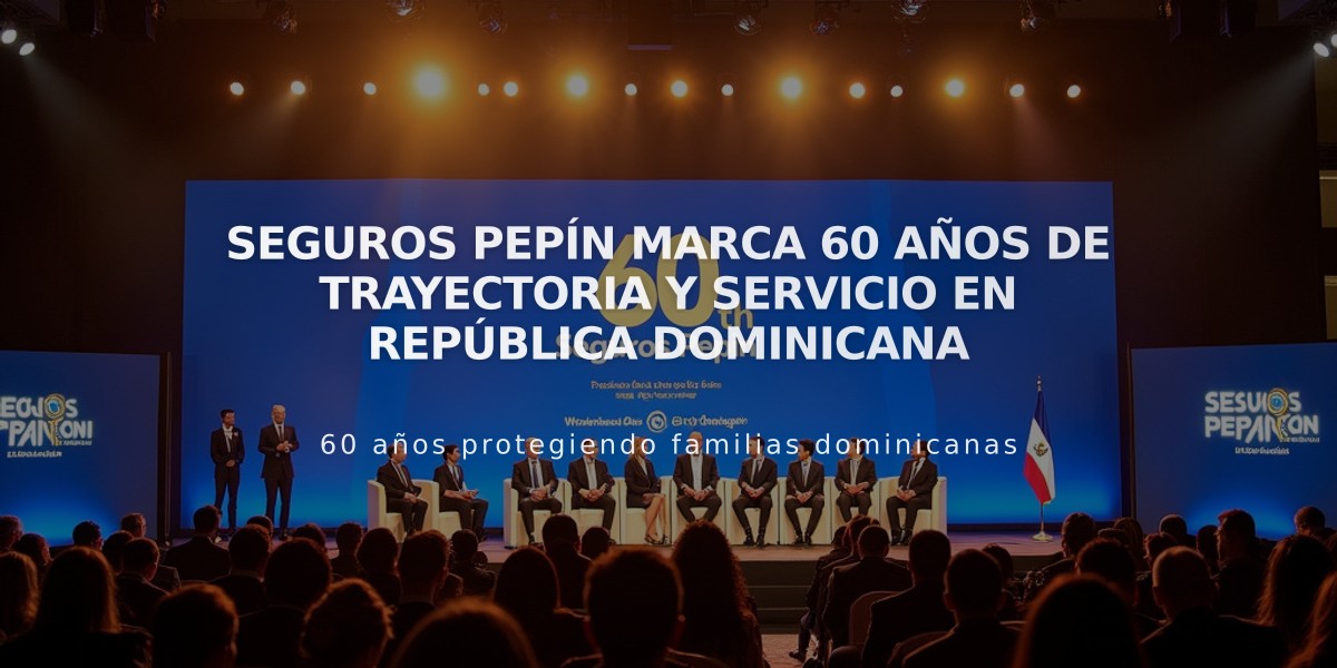 Seguros Pepín marca 60 años de trayectoria y servicio en República Dominicana