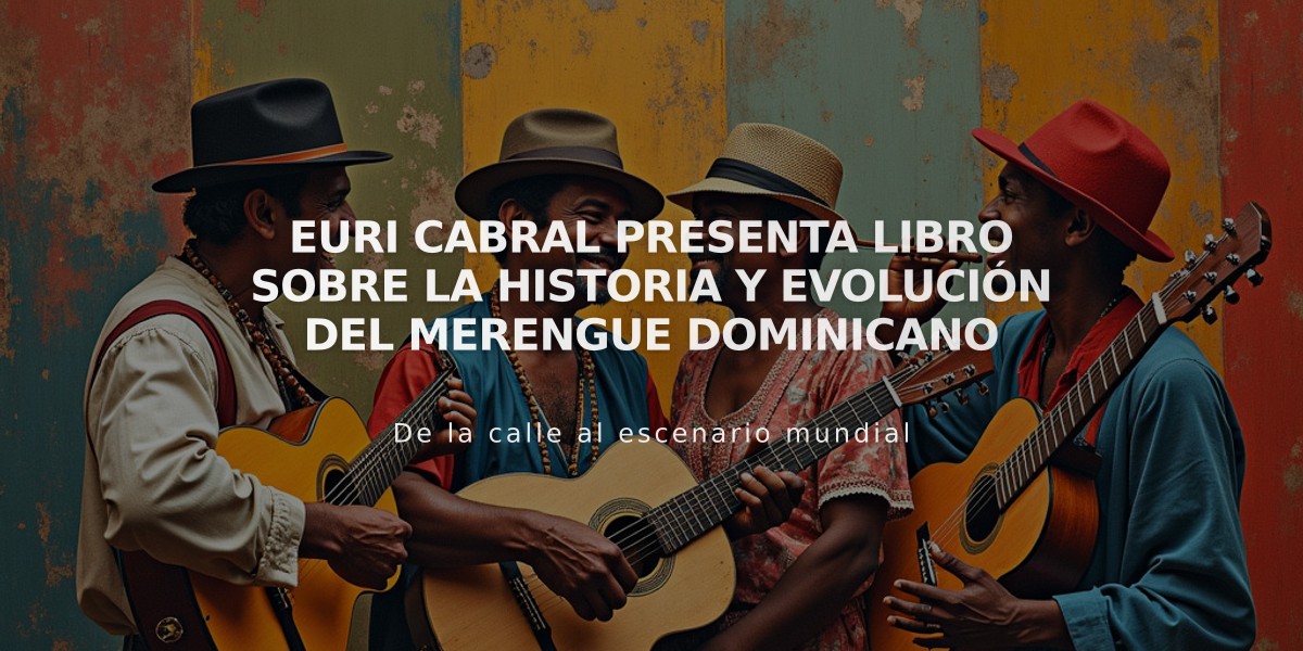 Euri Cabral presenta libro sobre la historia y evolución del merengue dominicano