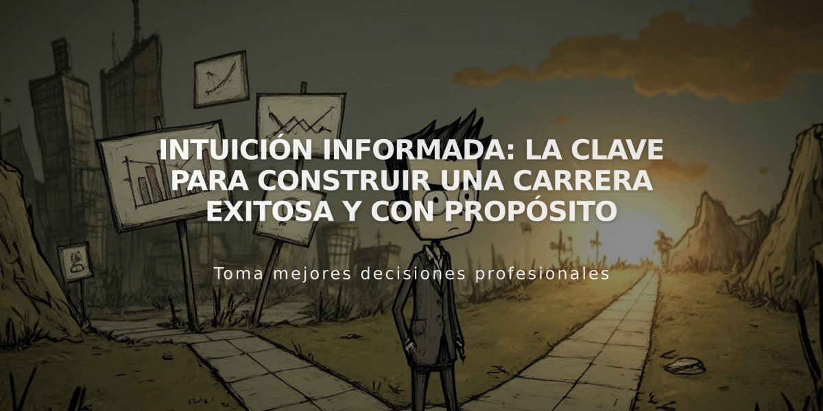 Intuición informada: La clave para construir una carrera exitosa y con propósito