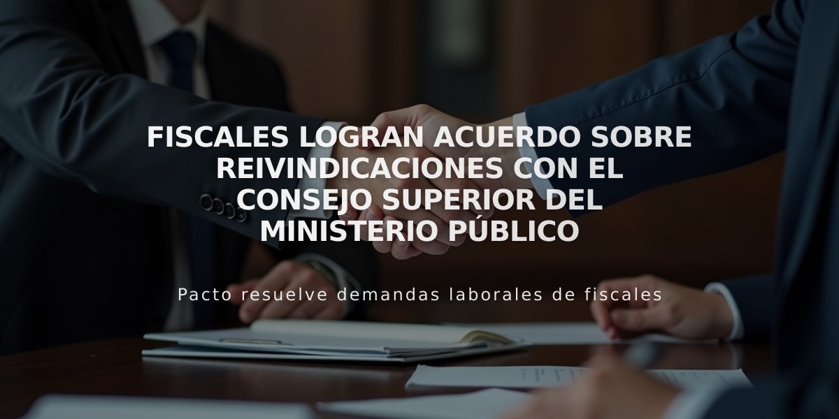 Fiscales logran acuerdo sobre reivindicaciones con el Consejo Superior del Ministerio Público