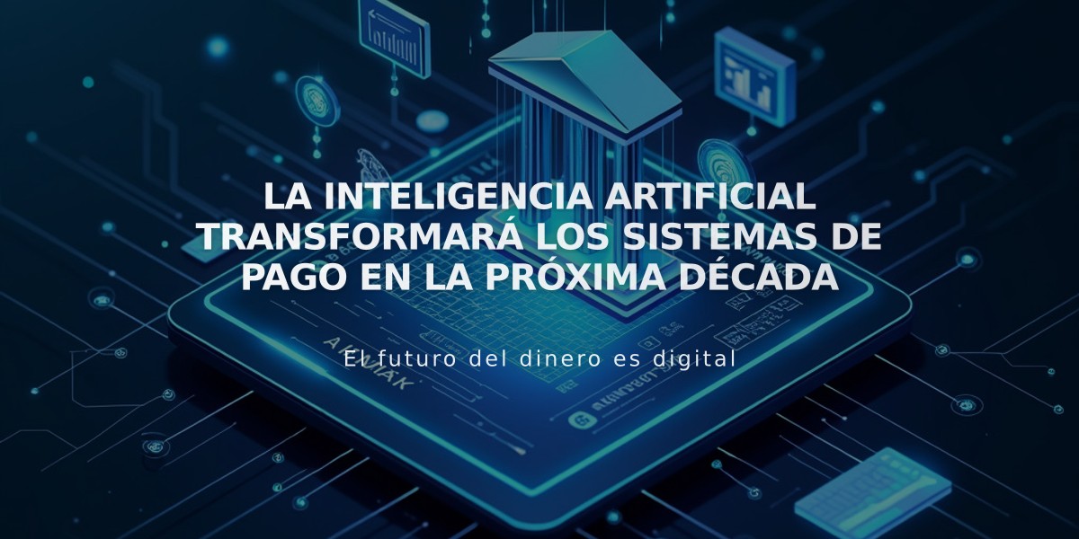 La inteligencia artificial transformará los sistemas de pago en la próxima década