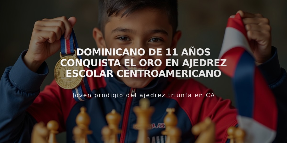 Dominicano de 11 años conquista el oro en ajedrez escolar centroamericano