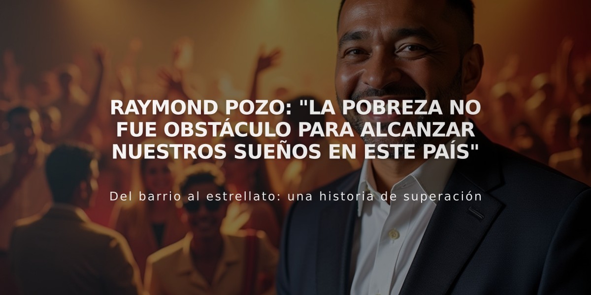 Raymond Pozo: "La pobreza no fue obstáculo para alcanzar nuestros sueños en este país"