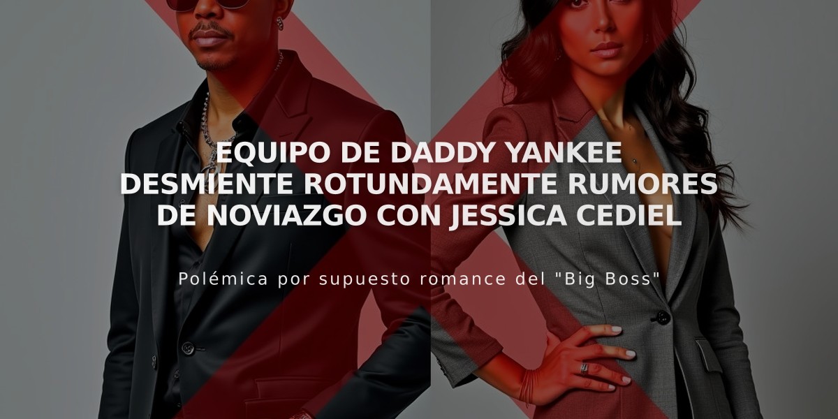 Equipo de Daddy Yankee desmiente rotundamente rumores de noviazgo con Jessica Cediel