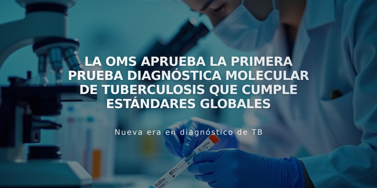 La OMS aprueba la primera prueba diagnóstica molecular de tuberculosis que cumple estándares globales