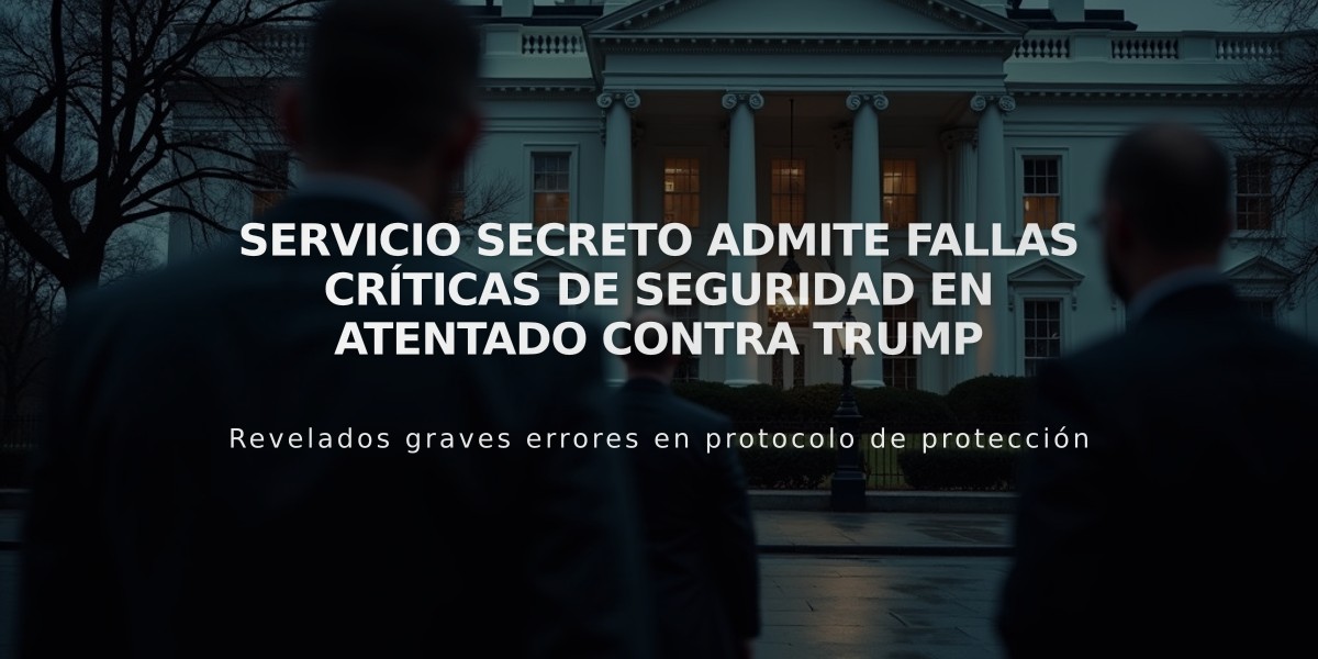 Servicio Secreto admite fallas críticas de seguridad en atentado contra Trump