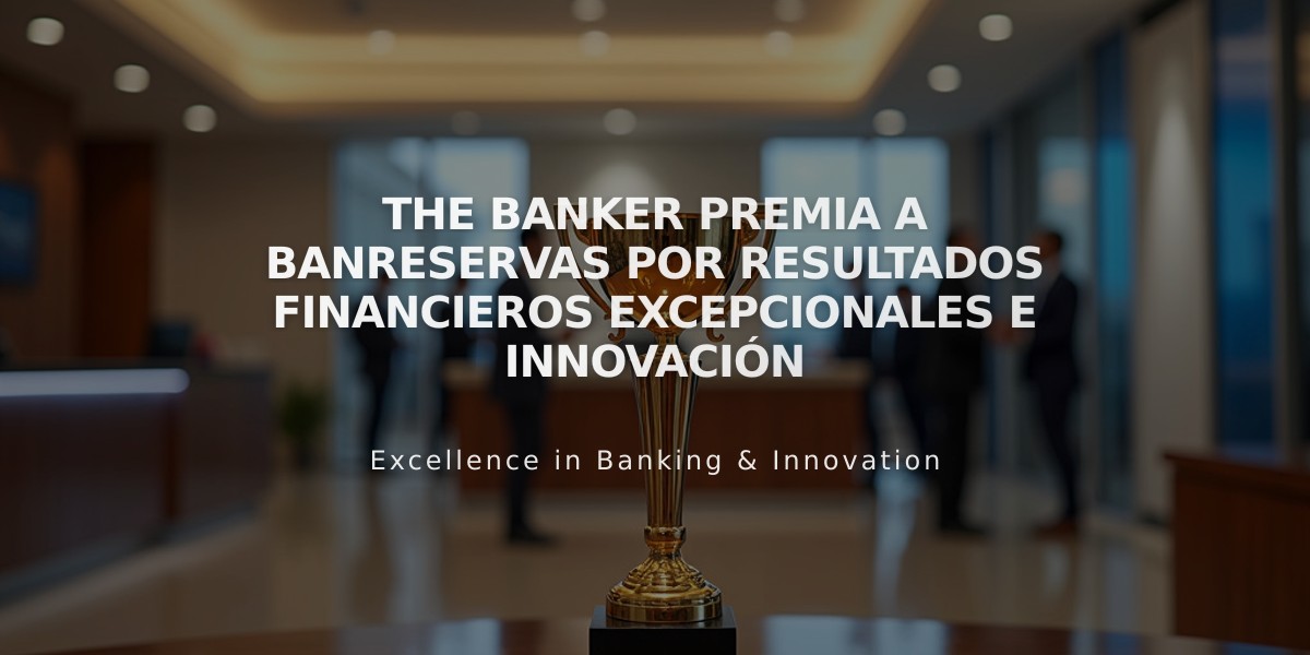 The Banker premia a Banreservas por resultados financieros excepcionales e innovación