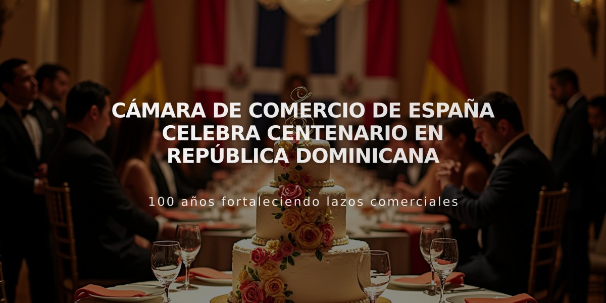 Cámara de Comercio de España celebra centenario en República Dominicana