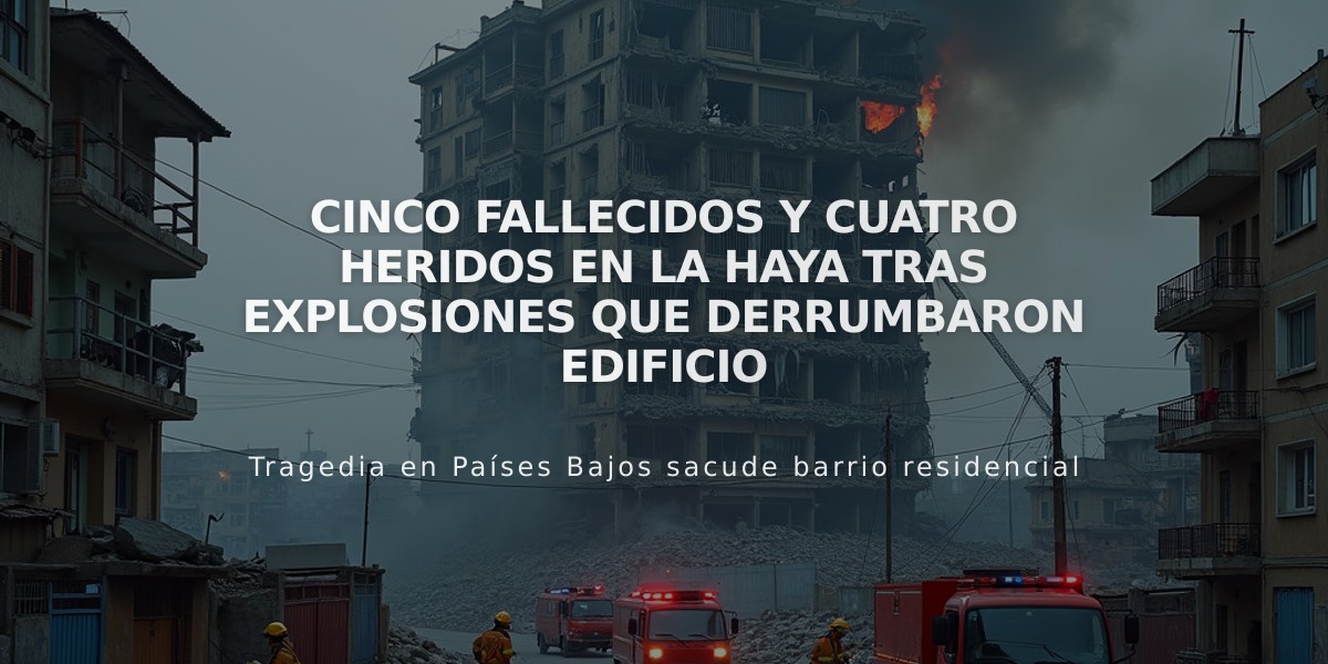 Cinco fallecidos y cuatro heridos en La Haya tras explosiones que derrumbaron edificio