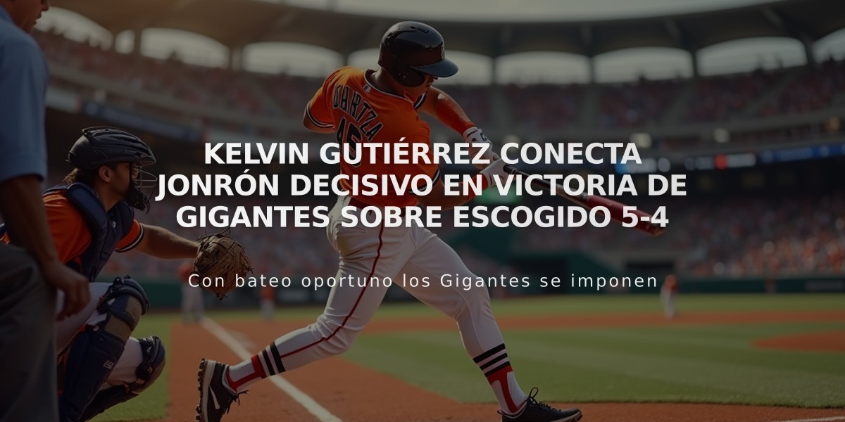 Kelvin Gutiérrez conecta jonrón decisivo en victoria de Gigantes sobre Escogido 5-4