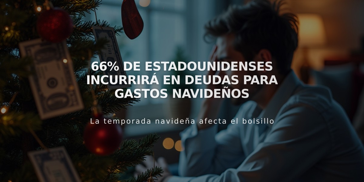 66% de estadounidenses incurrirá en deudas para gastos navideños