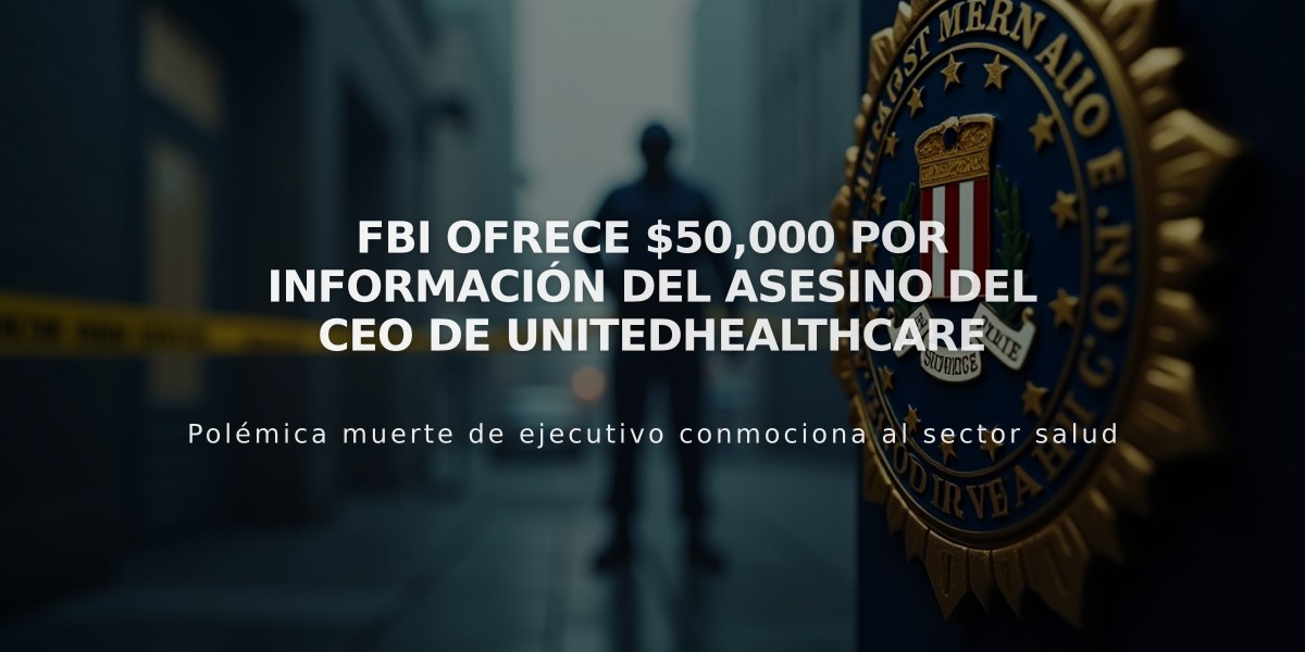 FBI ofrece $50,000 por información del asesino del CEO de UnitedHealthcare