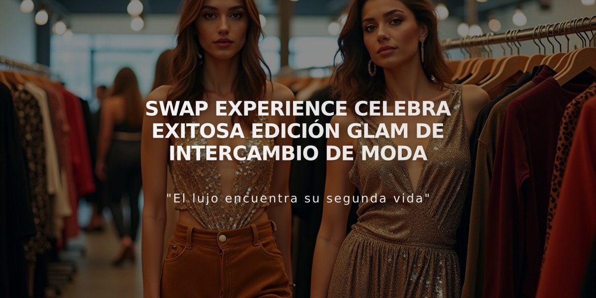 Swap Experience celebra exitosa edición glam de intercambio de moda