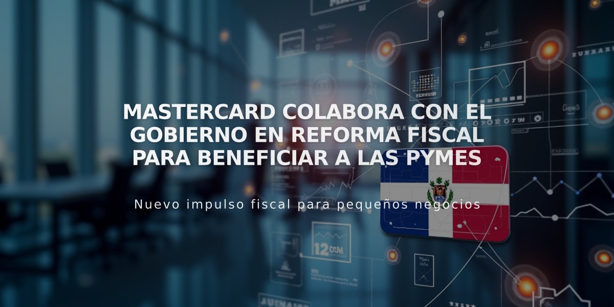 Mastercard colabora con el Gobierno en reforma fiscal para beneficiar a las Pymes