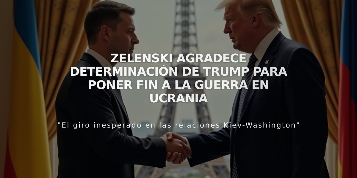 Zelenski agradece determinación de Trump para poner fin a la guerra en Ucrania