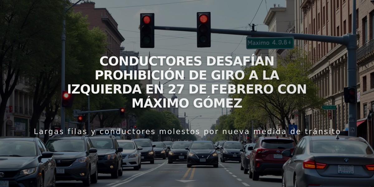 Conductores desafían prohibición de giro a la izquierda en 27 de Febrero con Máximo Gómez