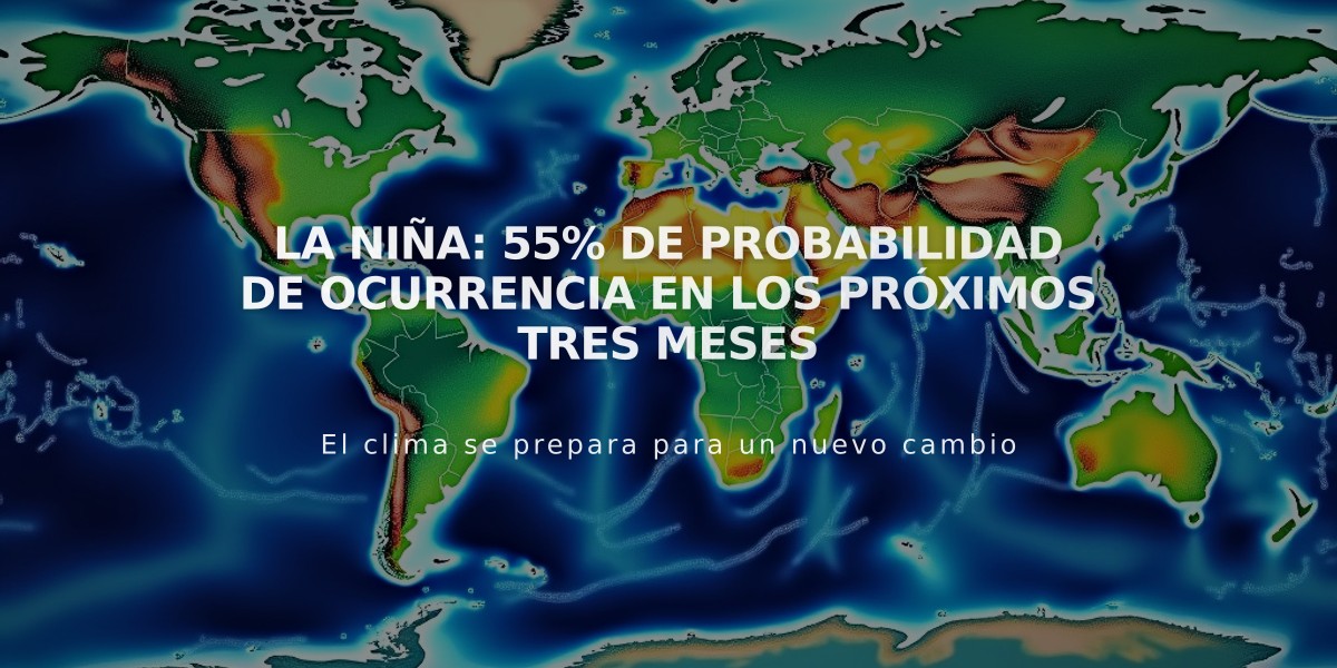 La Niña: 55% de probabilidad de ocurrencia en los próximos tres meses