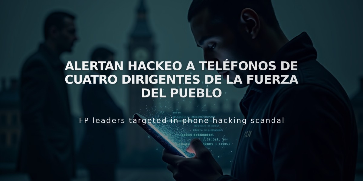 Alertan hackeo a teléfonos de cuatro dirigentes de la Fuerza del Pueblo