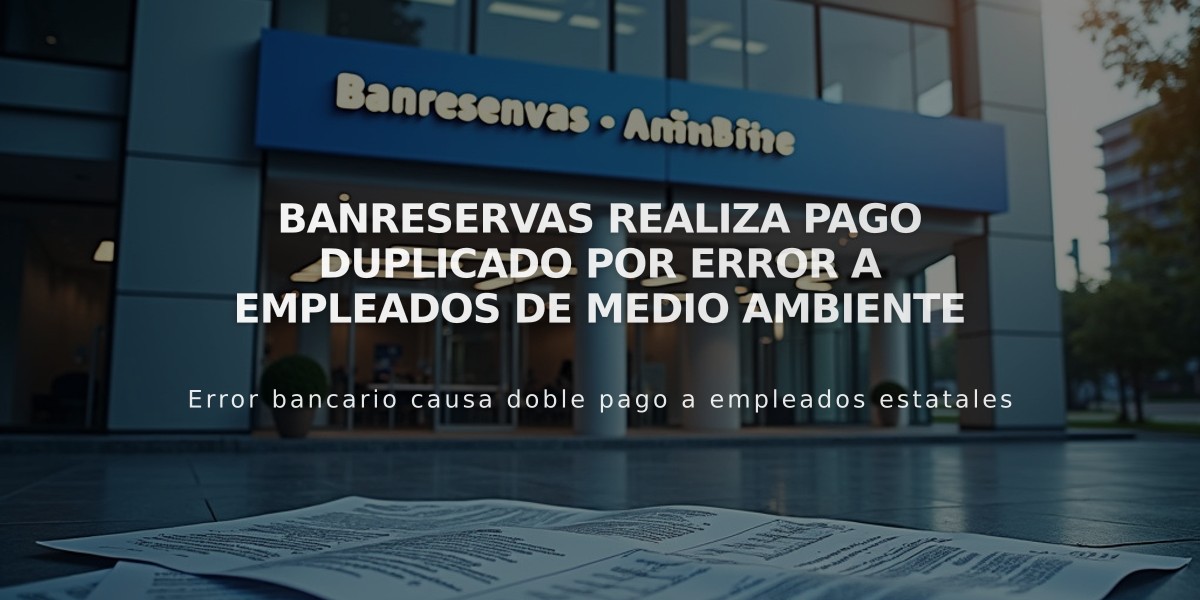 Banreservas realiza pago duplicado por error a empleados de Medio Ambiente