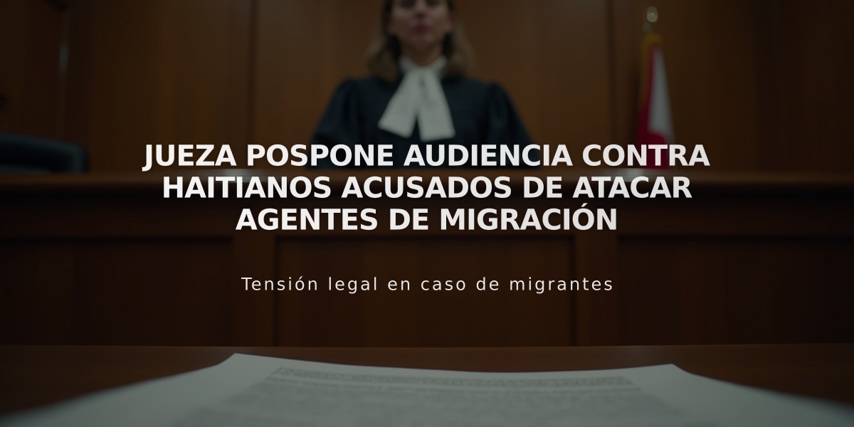 Jueza pospone audiencia contra haitianos acusados de atacar agentes de Migración