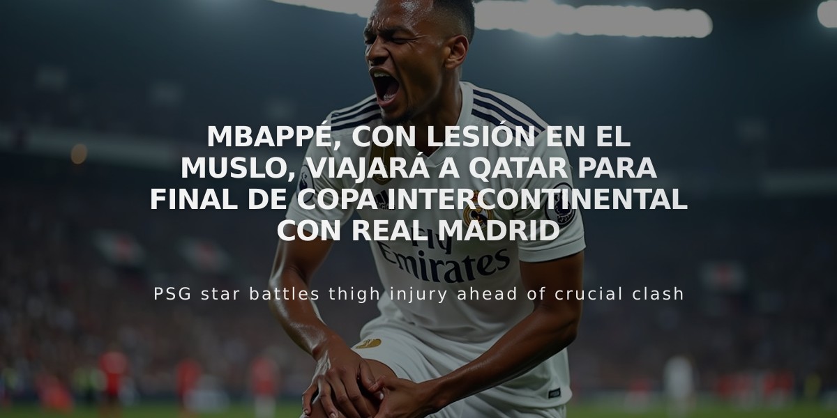 Mbappé, con lesión en el muslo, viajará a Qatar para final de Copa Intercontinental con Real Madrid