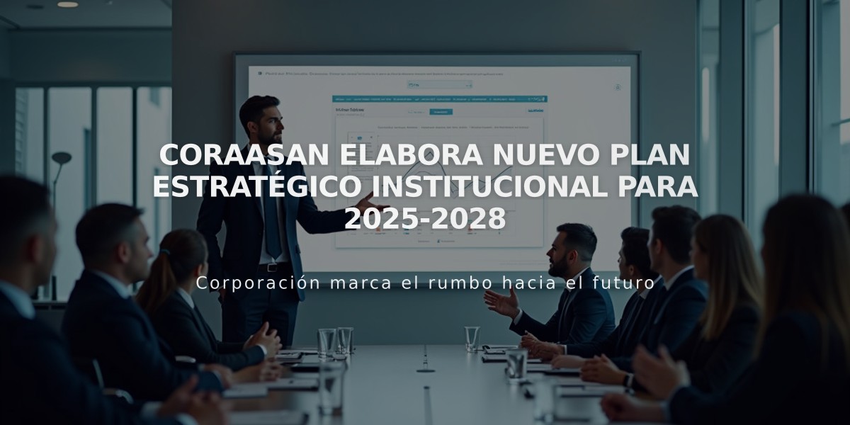 Coraasan elabora nuevo Plan Estratégico Institucional para 2025-2028