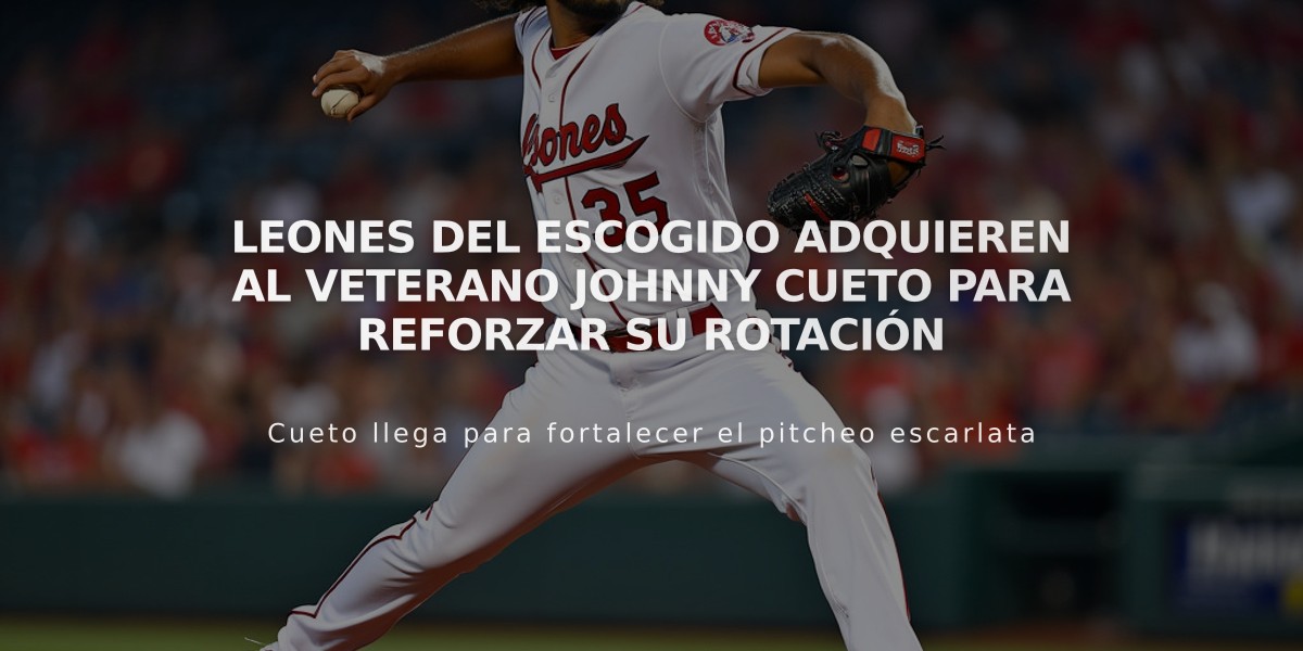 Leones del Escogido adquieren al veterano Johnny Cueto para reforzar su rotación