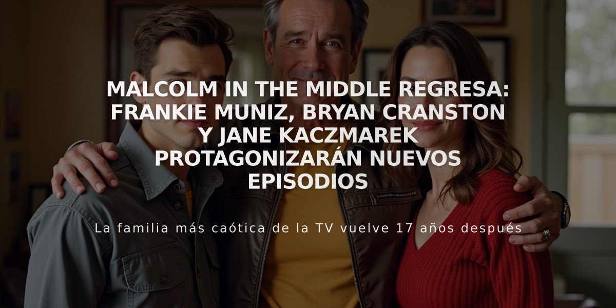 Malcolm in the Middle regresa: Frankie Muniz, Bryan Cranston y Jane Kaczmarek protagonizarán nuevos episodios