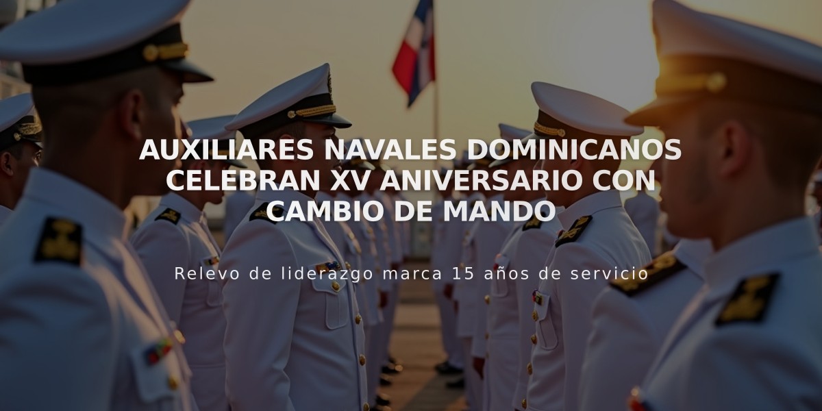 Auxiliares Navales Dominicanos celebran XV aniversario con cambio de mando