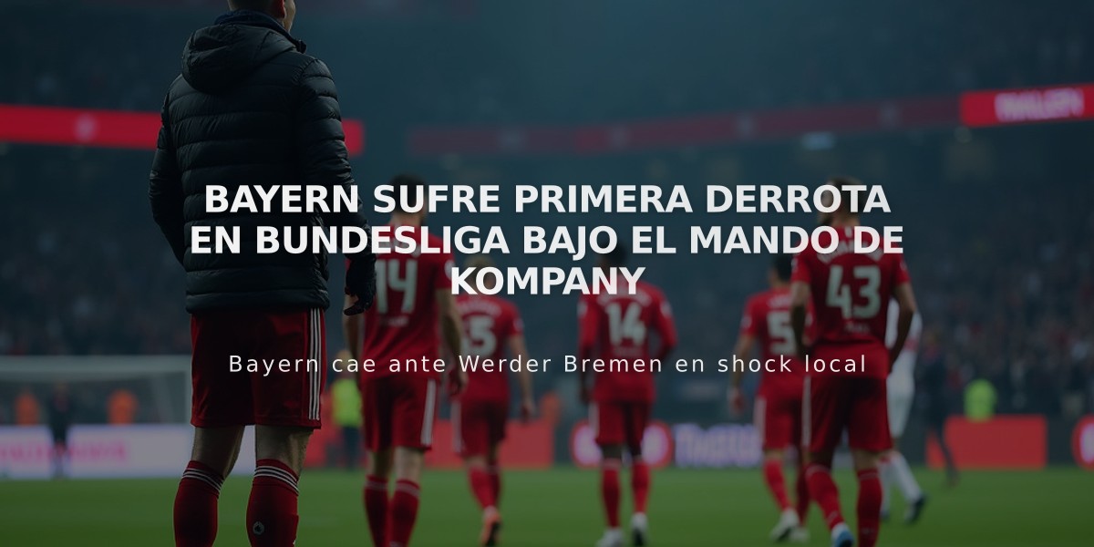 Bayern sufre primera derrota en Bundesliga bajo el mando de Kompany