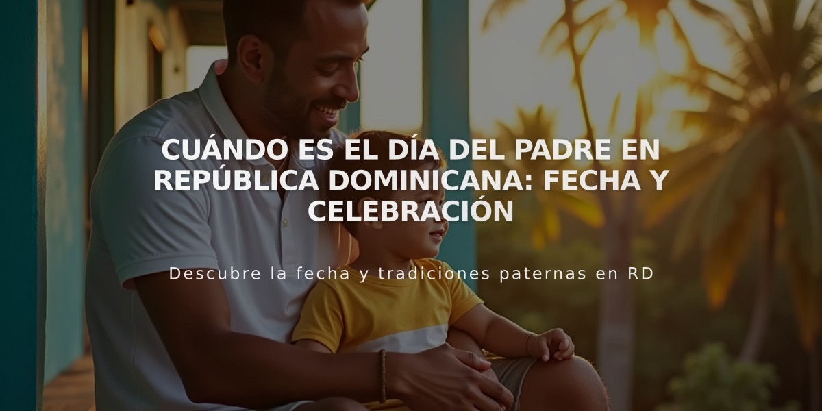 Cuándo es el Día del Padre en República Dominicana: Fecha y Celebración