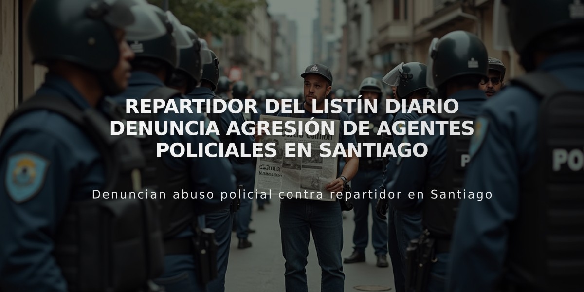 Repartidor del Listín Diario denuncia agresión de agentes policiales en Santiago