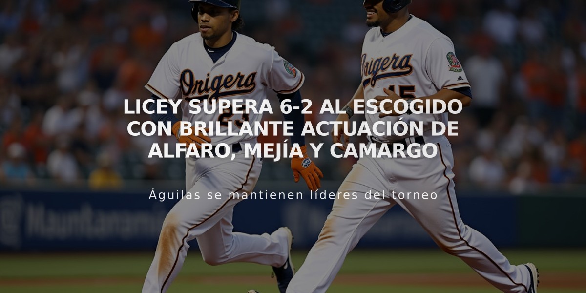 Licey supera 6-2 al Escogido con brillante actuación de Alfaro, Mejía y Camargo