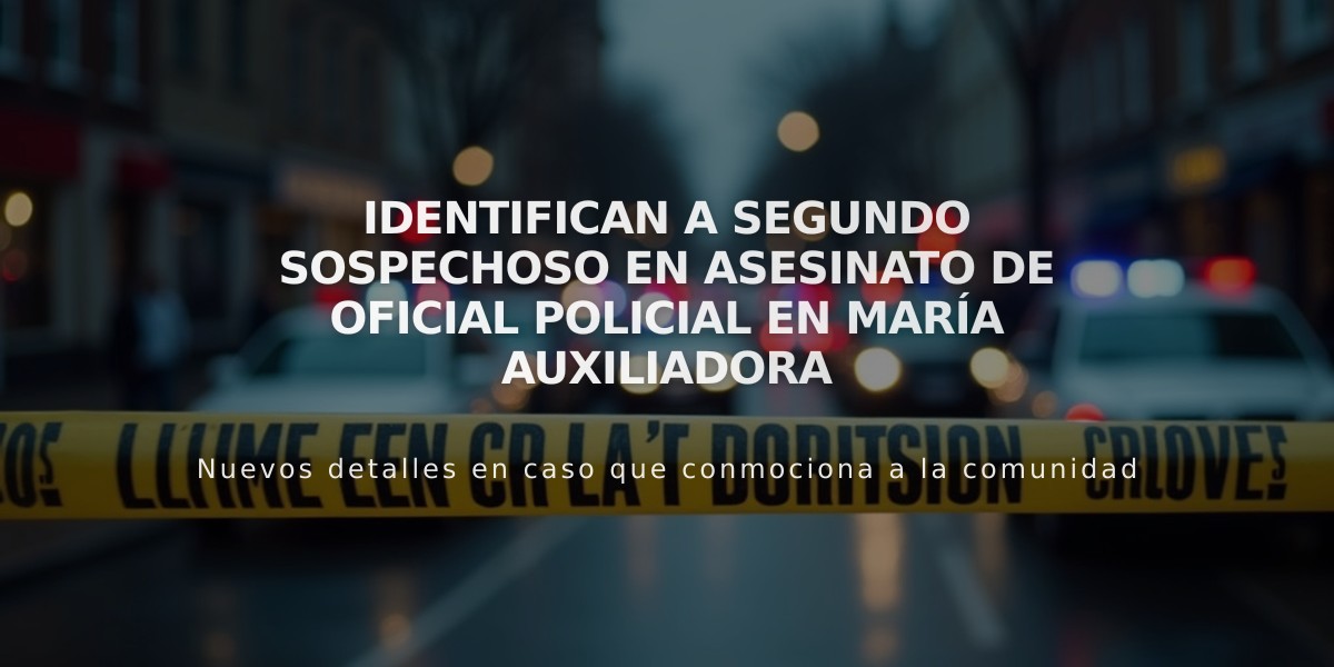 Identifican a segundo sospechoso en asesinato de oficial policial en María Auxiliadora