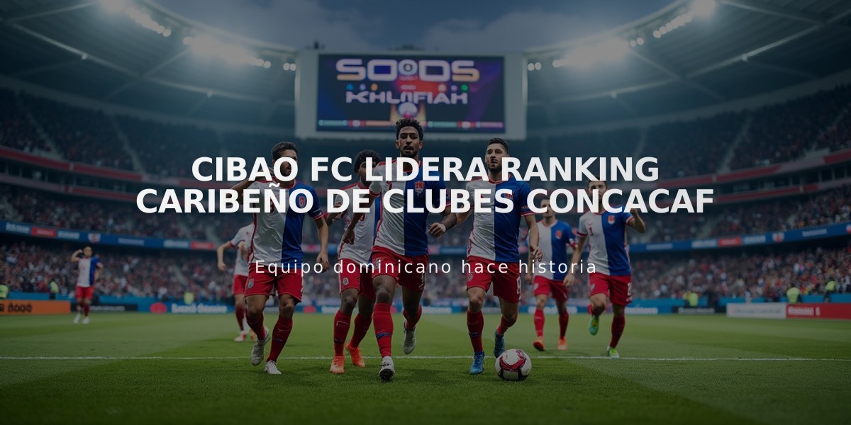 Cibao FC lidera ranking caribeño de clubes Concacaf