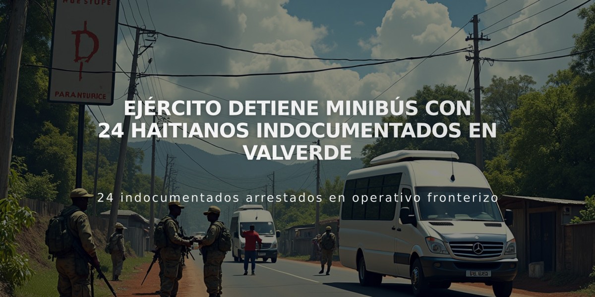 Ejército detiene minibús con 24 haitianos indocumentados en Valverde