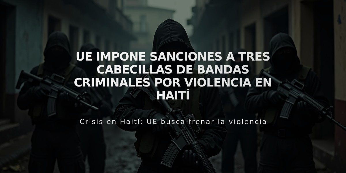 UE impone sanciones a tres cabecillas de bandas criminales por violencia en Haití