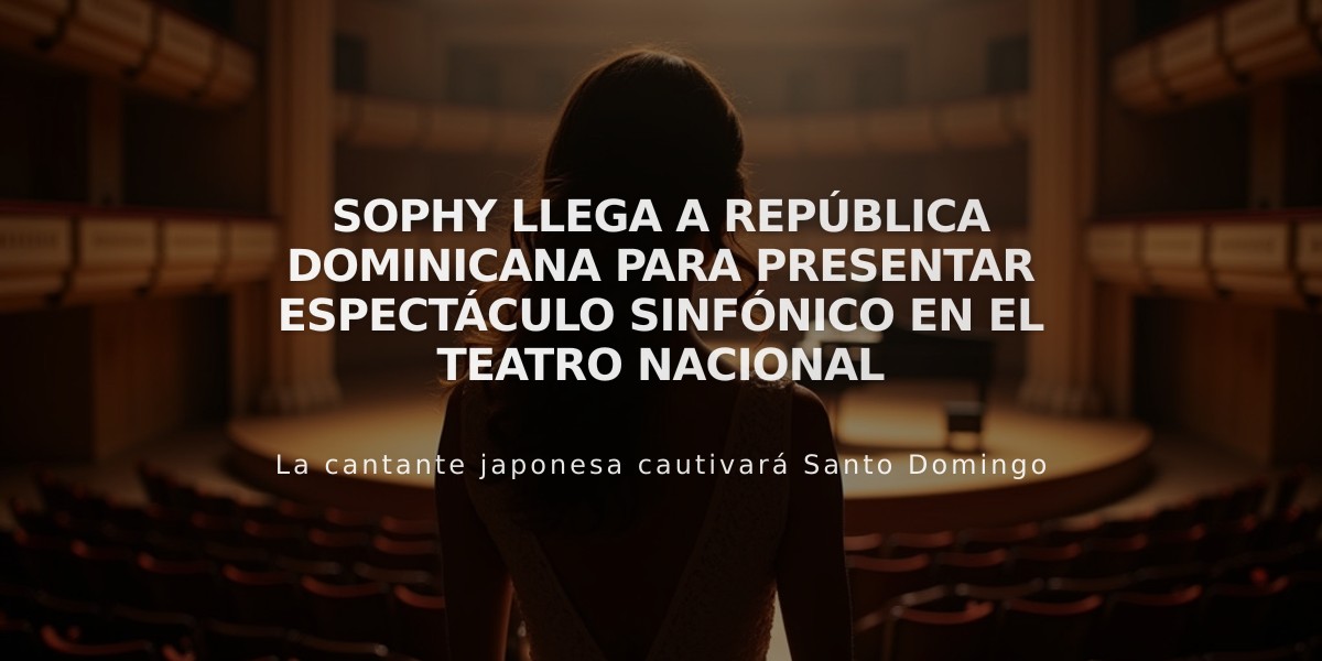 Sophy llega a República Dominicana para presentar espectáculo sinfónico en el Teatro Nacional