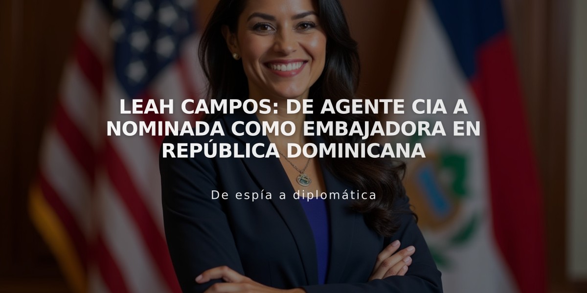 Leah Campos: De agente CIA a nominada como embajadora en República Dominicana