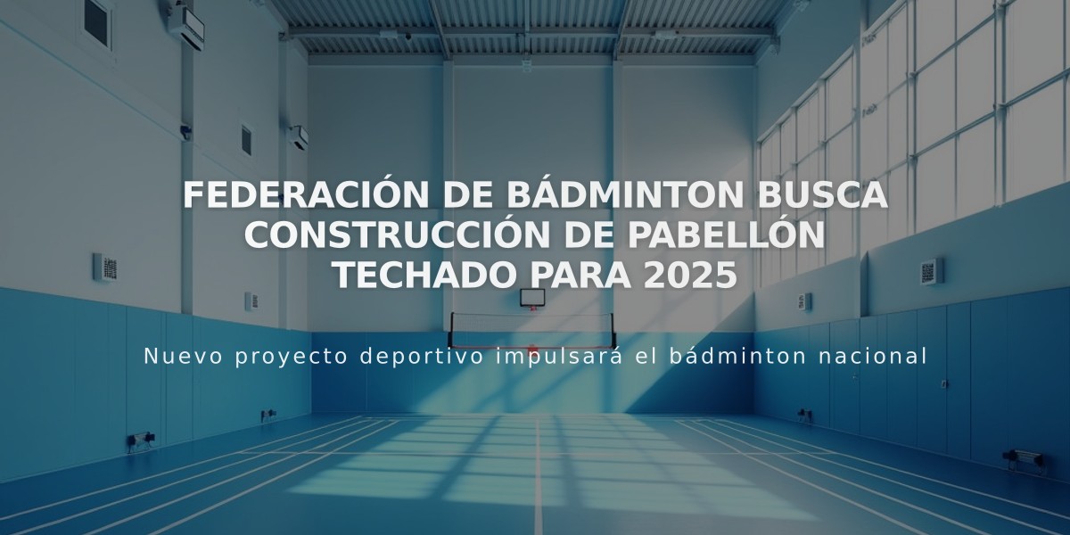 Federación de Bádminton busca construcción de pabellón techado para 2025