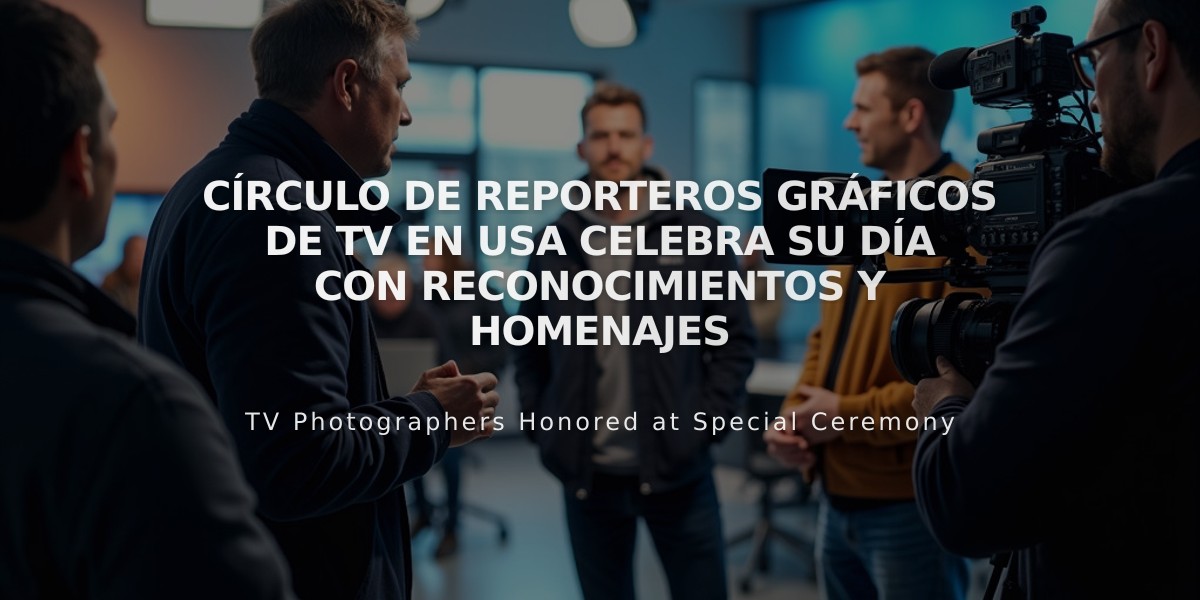 Círculo de Reporteros Gráficos de TV en USA celebra su día con reconocimientos y homenajes