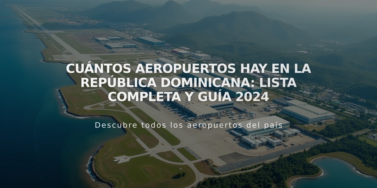 Cuántos aeropuertos hay en la República Dominicana: Lista completa y guía 2024