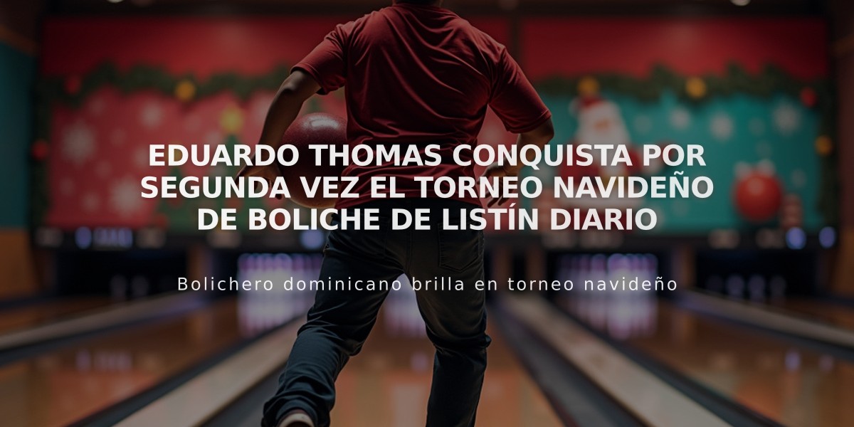 Eduardo Thomas conquista por segunda vez el Torneo Navideño de Boliche de LISTÍN DIARIO