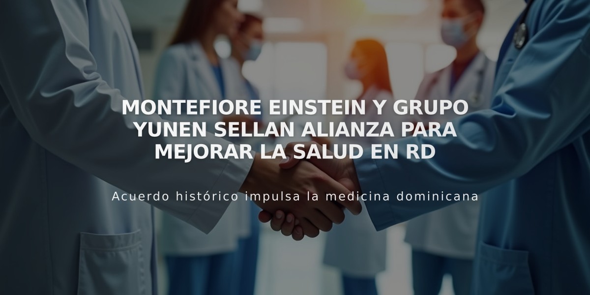 Montefiore Einstein y Grupo Yunen sellan alianza para mejorar la salud en RD