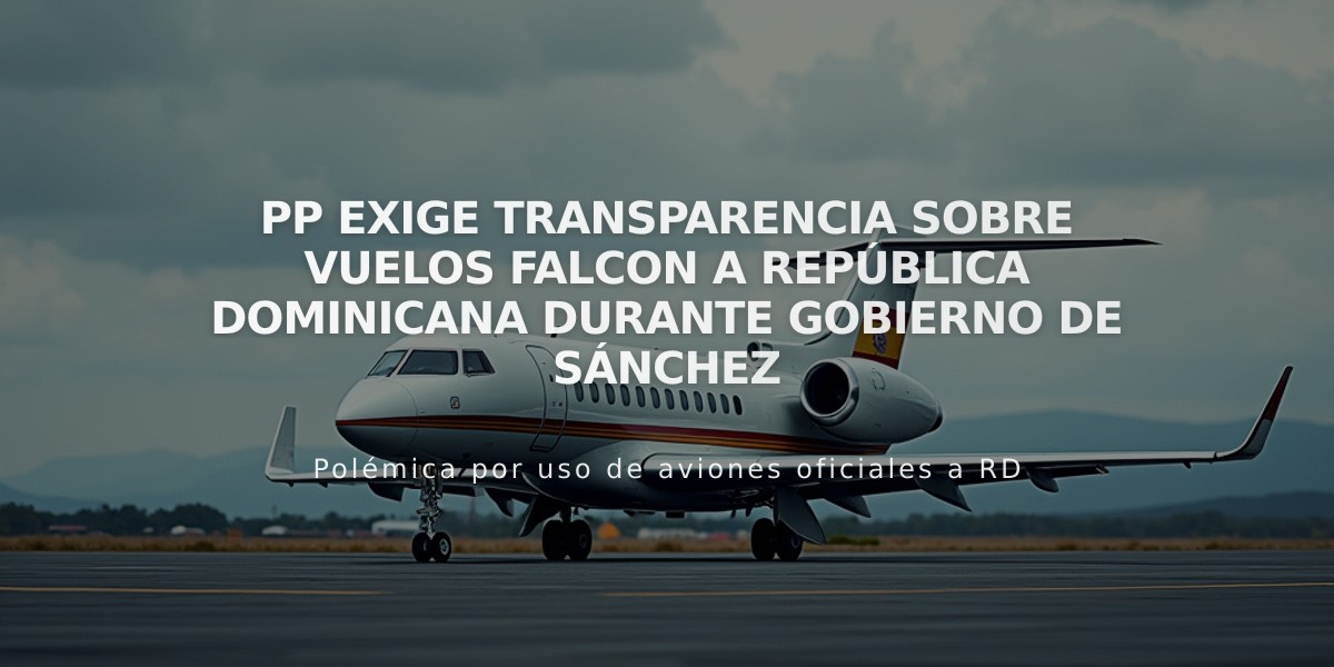 PP exige transparencia sobre vuelos Falcon a República Dominicana durante gobierno de Sánchez