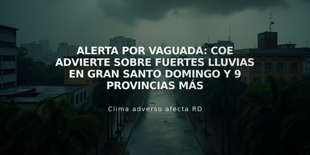 Alerta por vaguada: COE advierte sobre fuertes lluvias en Gran Santo Domingo y 9 provincias más